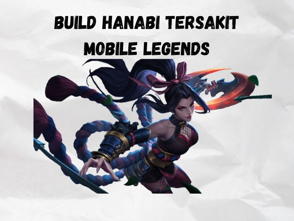 Build Hanabi Tersakit Mobile Legends 2024