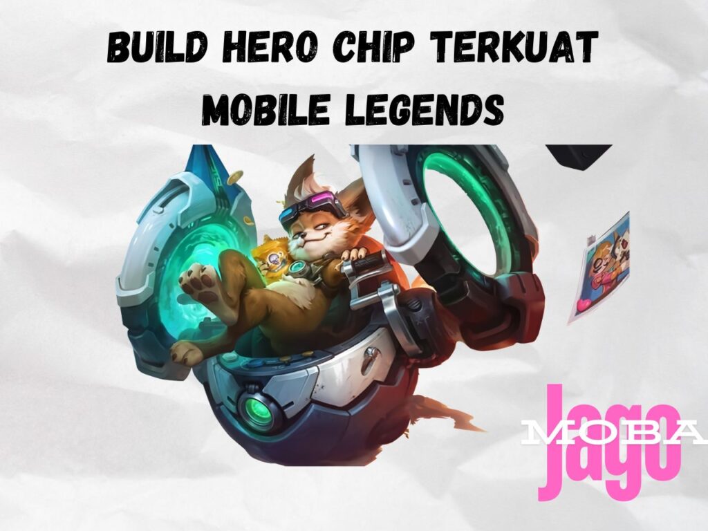 Build Hero Chip Terkuat MLBB