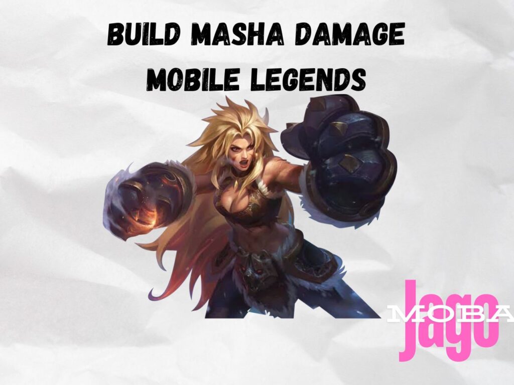 Build Masha Damage Tersakit MLBB