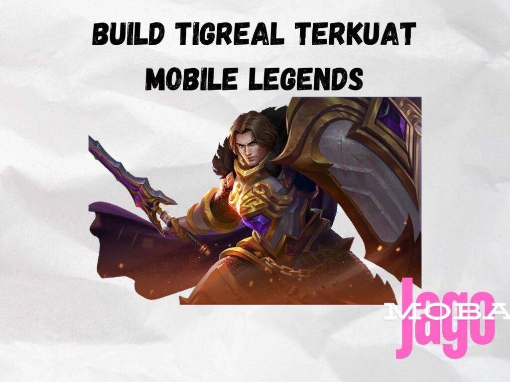 Build Tigreal Terkuat Mobile Legends