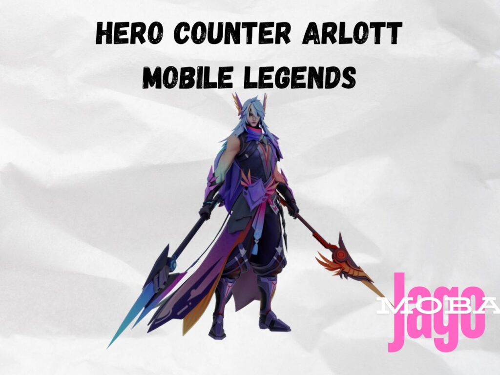 Hero Counter Arlott MLBB