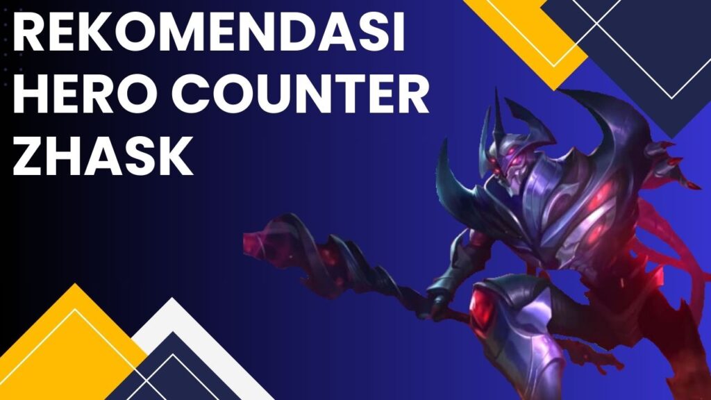 Hero Counter Zhask MLBB