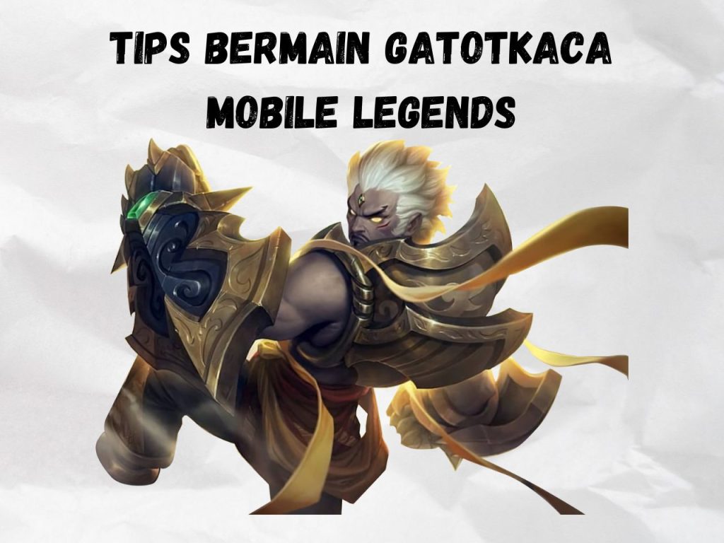 Tips Bermain Gatotkaca