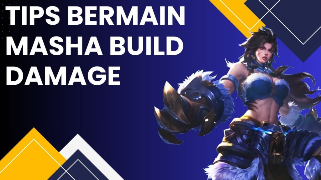 Tips Bermain Masha Damage