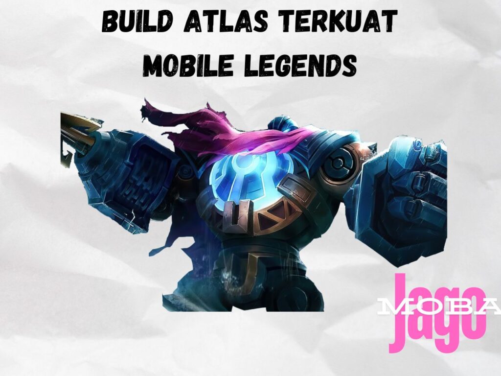 Build Atlas Terkuat Mobile Legends