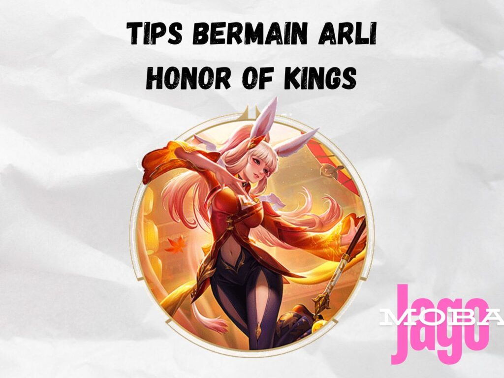 Tips Bermain Arli Honor of Kings