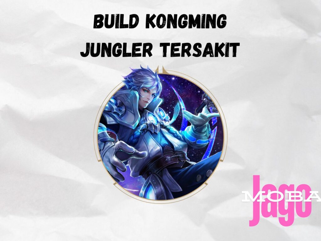 Build Kongming Jungler Tersakit