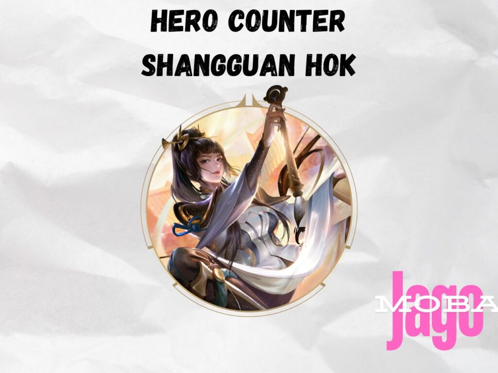 Hero Counter Shangguan Honor of Kings