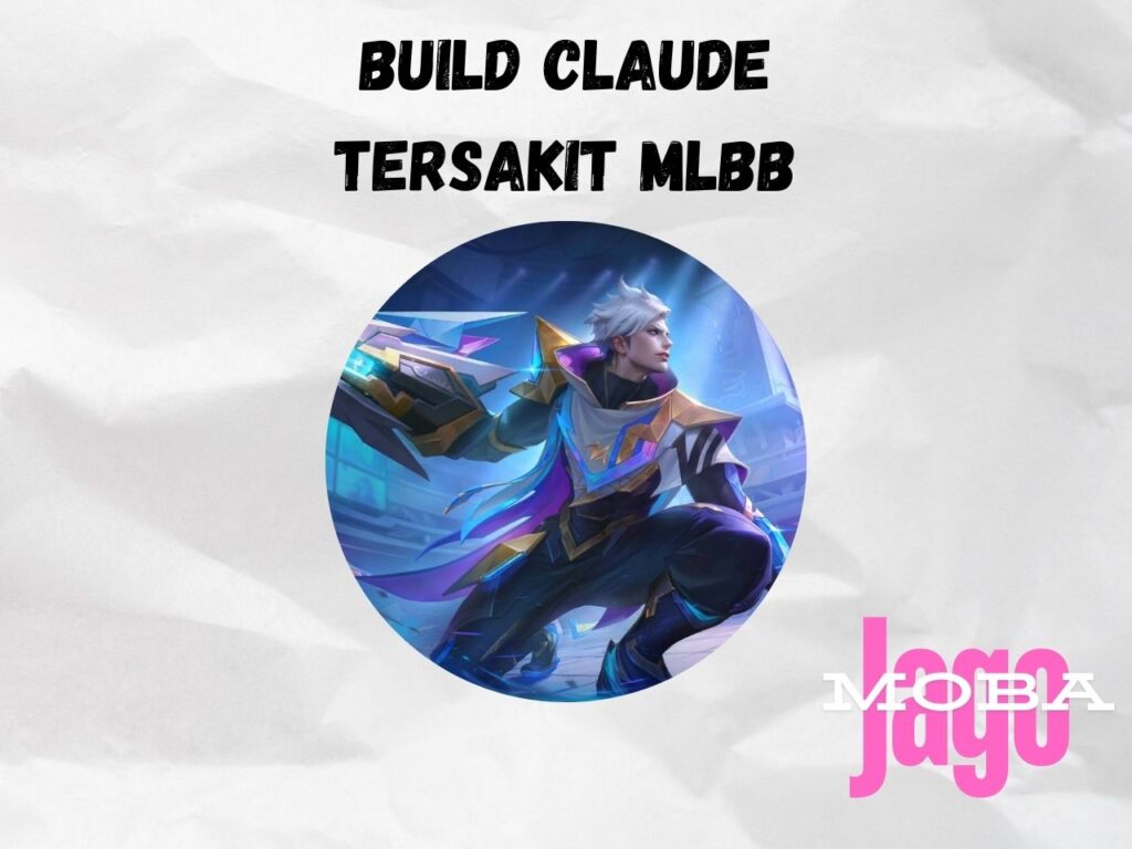 Build Claude Tersakit Mobile Legends