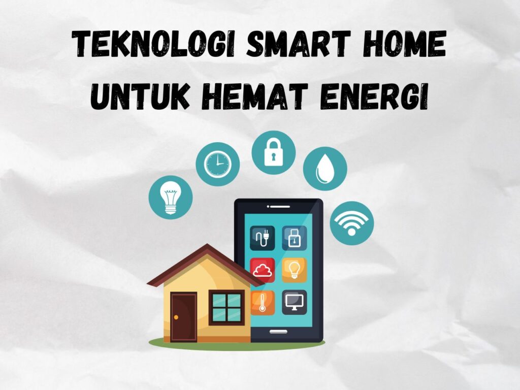 Teknologi Smart Home Hemat Energi