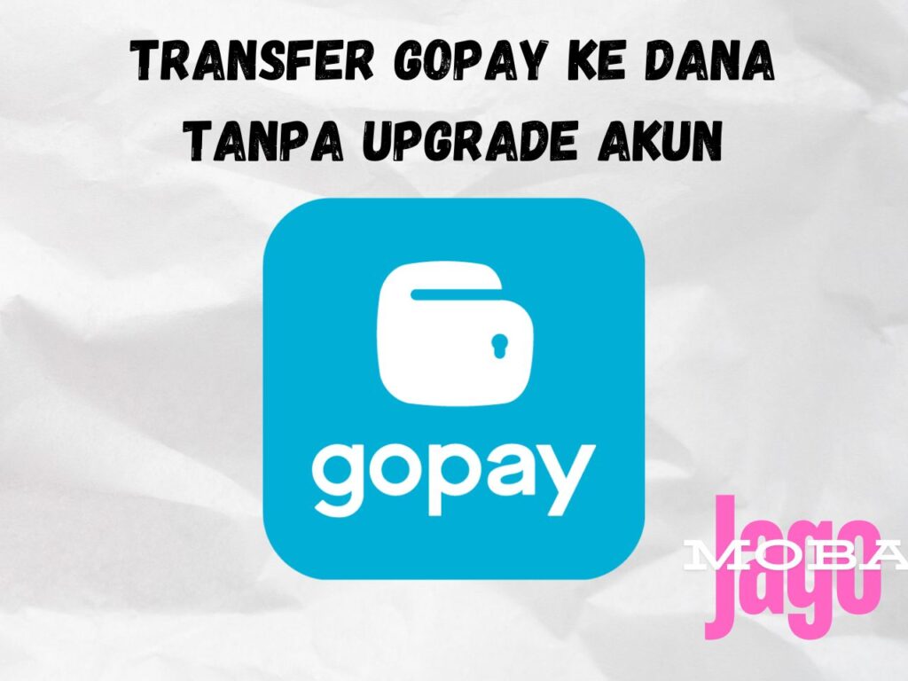 Tranfser Gopay Ke Dana Tanpa Upgrade